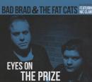 bad brad and the fat cats _ eyes on the prize