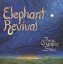 Elephant Revival_these changing skies